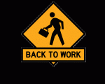 back to work sign
